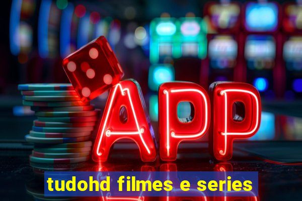 tudohd filmes e series